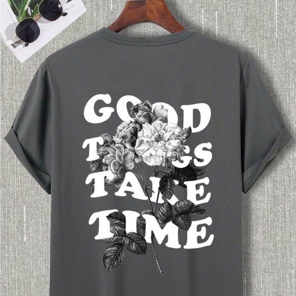 Good things take time Shirt - Picture 3 of 3